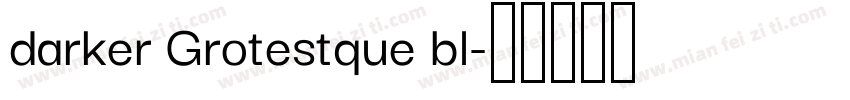 darker Grotestque bl字体转换